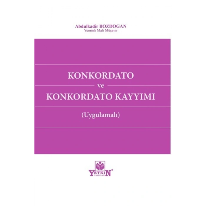Konkordato Ve Konkordato Kayyımı (uygulamalı)-abdulkadir Bozdoğan