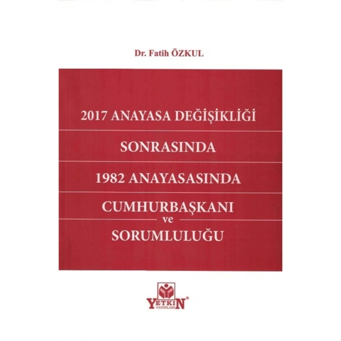 2017 Anayasa Değişikliği Sonrasında 1982 Anayasasında Cumhurbaşka