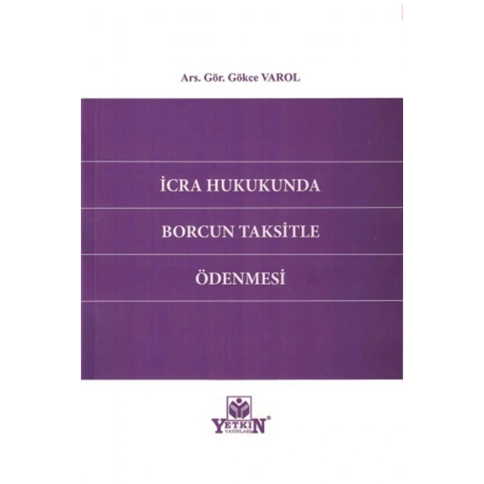 Icra Hukukunda Borcun Taksitle Ödenmesi-gökçe Varol