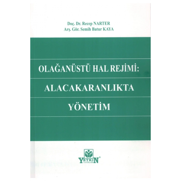 Olağanüstü Hal Rejimi: Alacakaranlıkta Yönetim-recep Narter, Semi