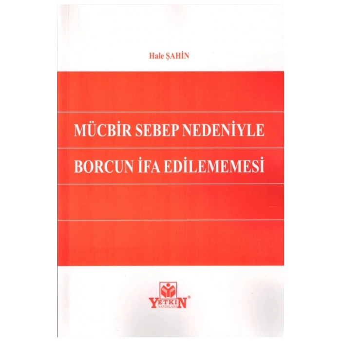 Mücbir Sebep Nedeniyle Borcun Ifa Edilememesi-hale Şahin