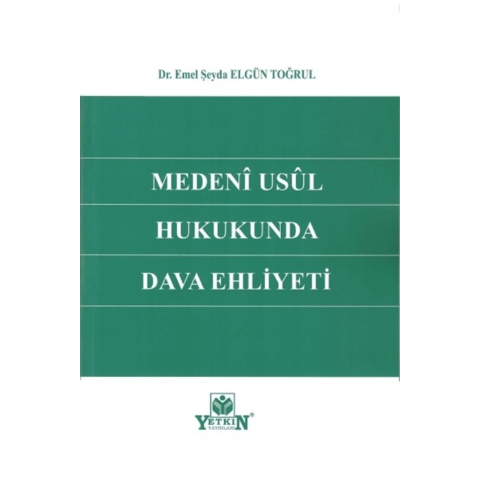 Medenî Usûl Hukukunda Dava Ehliyeti-emel Şeyda Elgün Toğrul