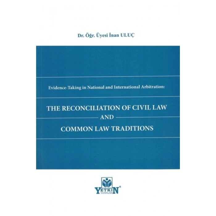 The Reconciliation Of Civil Law And Common Law Traditıons-inan Ul