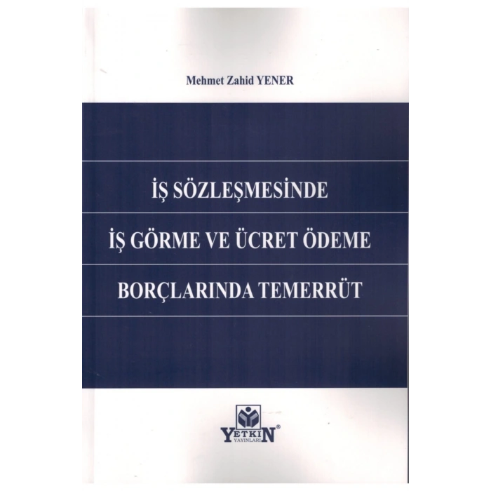 Iş Sözleşmesinde Iş Görme Ve Ücret Ödeme Borçlarında Temerrüt-meh