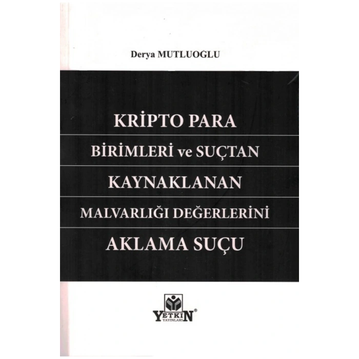 Kripto Para Birimleri Ve Suçtan Kaynaklanan Malvarlığı Değerlerin