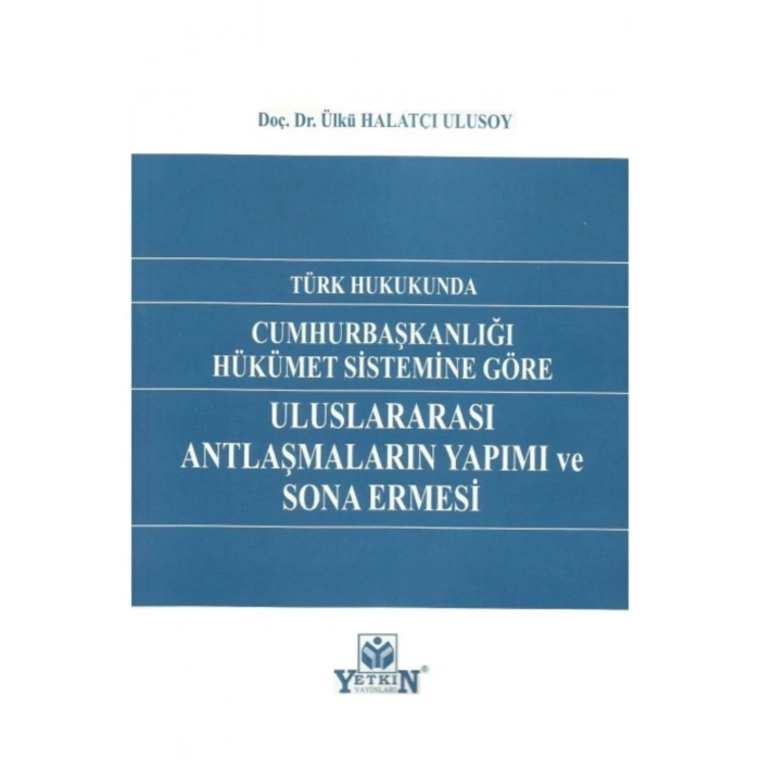 Uluslararası Antlaşmaların Yapımı Ve Sona Ermesi-ülkü Halatçı Ulu