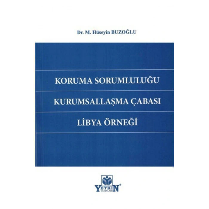 Koruma Sorumluluğu Kurumsallaşma Çabası Libya Örneği-mustafa Hüse
