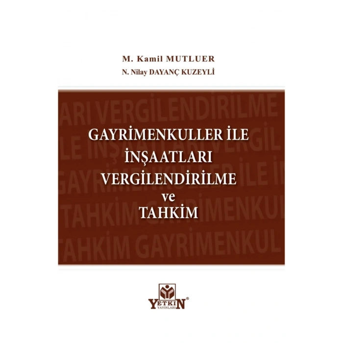 Gayrimenkuller Ile Inşaatları Vergilendirme Ve Tahkim-m. Kamil Mu