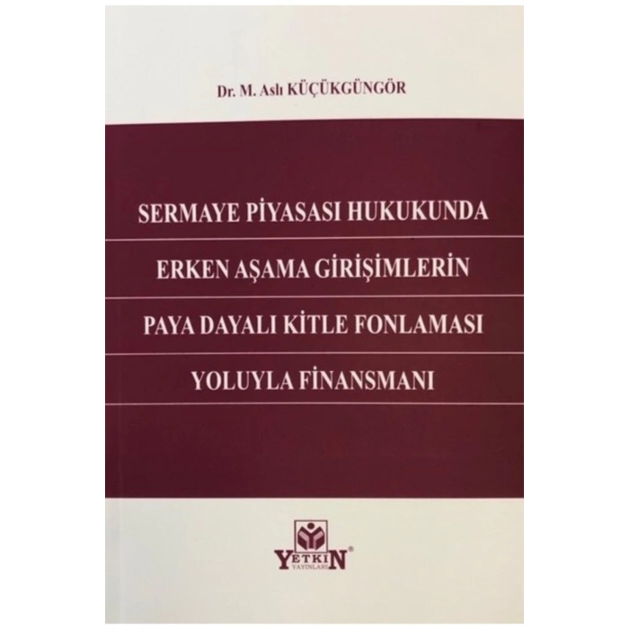 Sermaye Piyasası Hukukunda Erken Aşama Girişimlerin Paya Dayalı K