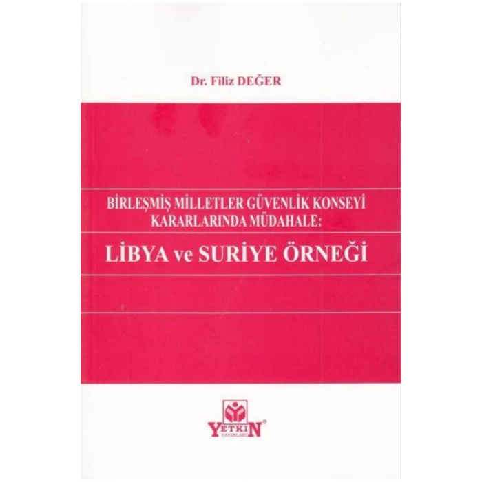 Birleşmiş Milletler Güvenlik Konseyi Kararlarında Müdahale: Liby