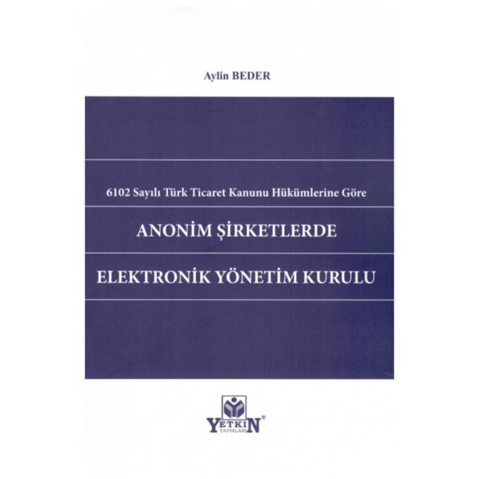 Anonim Şirketlerde Elektronik Yönetim Kurulu-aylin Beder
