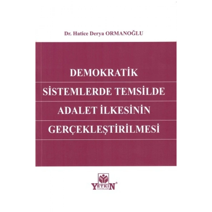 Demokratik Sistemlerde Temsilde Adalet Ilkesinin Gerçekleştirilme