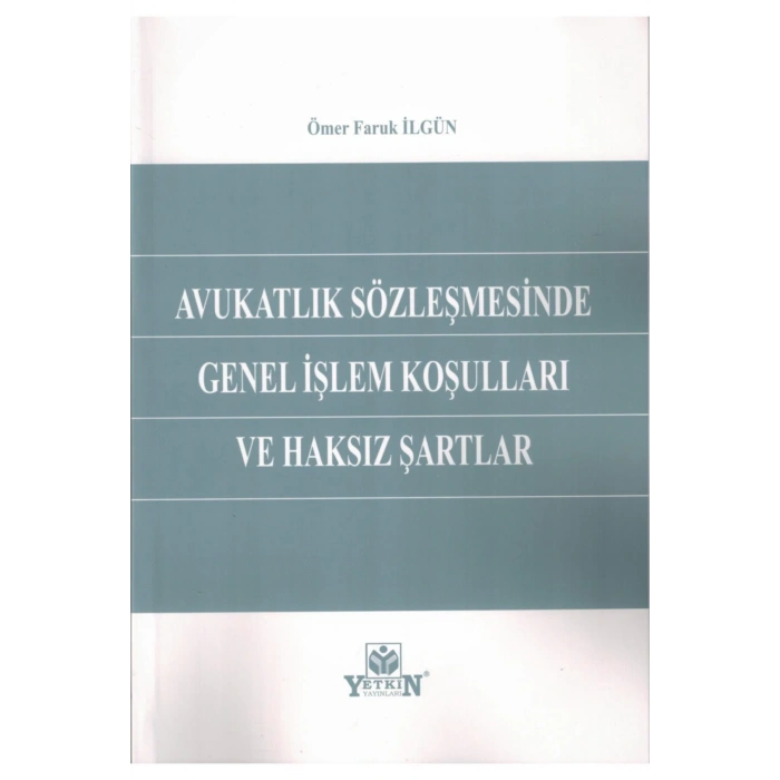 Avukatlık Sözleşmesinde Genel Işlem Koşulları Ve Haksız Şartlar-ö