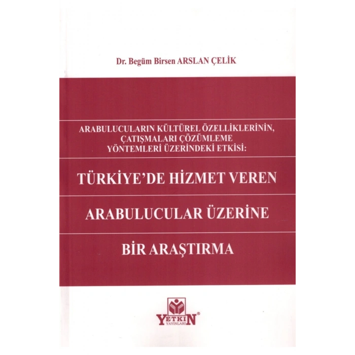 Türkiyede Hizmet Veren Arabulucular Üzerine Bir Araştırma-begüm
