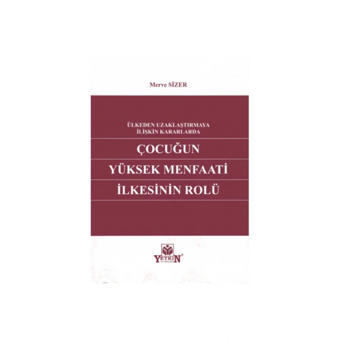 Çocuğun Yüksek Menfaati Ilkesinin Rolü-merve Sizer
