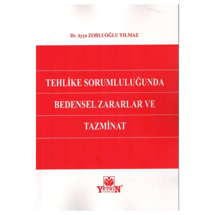 Tehlike Sorumluluğunda Bedensel Zararlar Ve Tazminat-ayça Zorluoğ