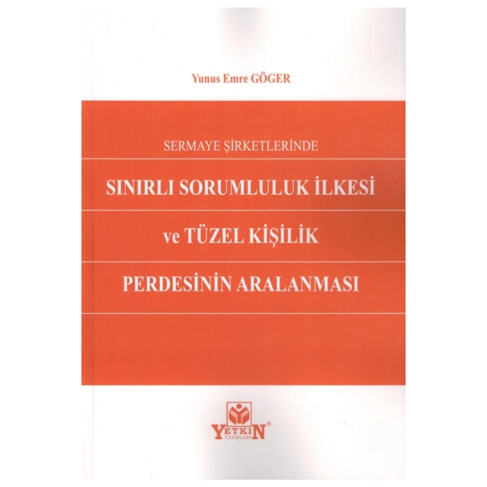 Sermaye Şirketlerinde Sınırlı Sorumluluk Ilkesi Ve Tüzel Kişilik