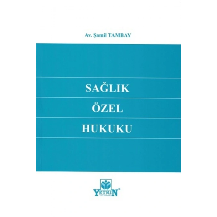 Sağlık Özel Hukuku-şamil Tambay