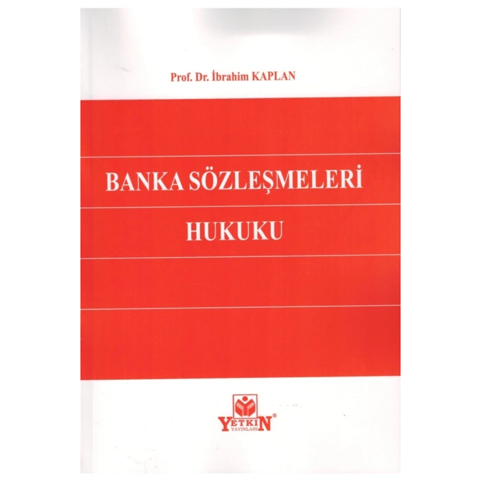 Banka Sözleşmeleri Hukuku-ibrahim Kaplan