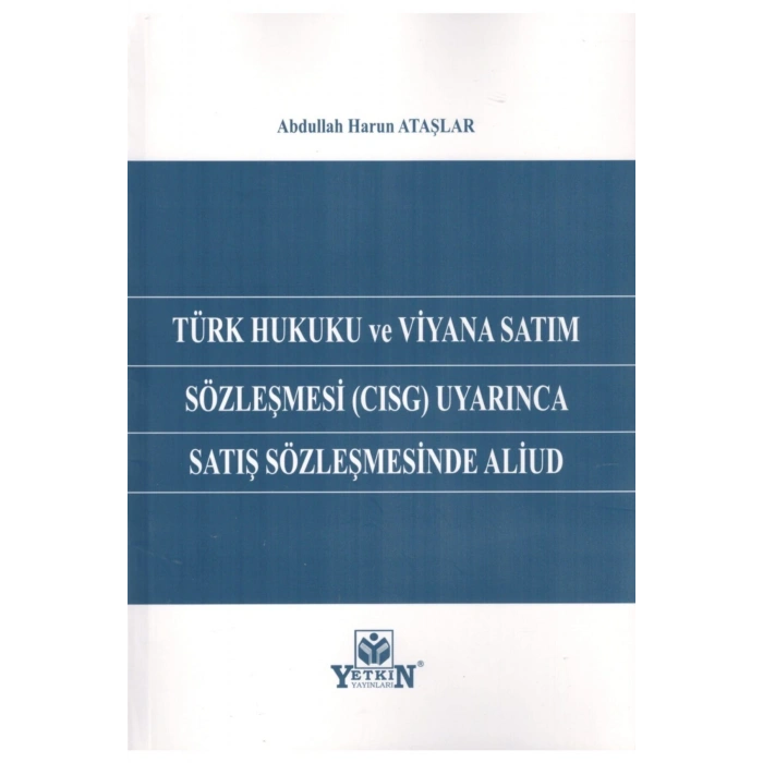 Türk Hukuku Ve Viyana Satım Sözlşemesi (cısg) Uyarınca Satış Söz