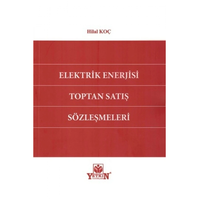 Elektrik Enerjisi Toptan Satş Sözleşmeleri-hilal Koç