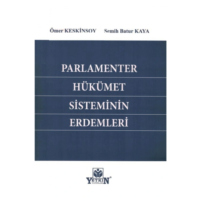 Parlamenter Hükümet Sisteminin Erdemleri-ömer Keskinsoy, Semih Ba