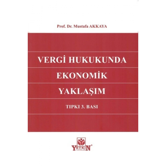 Vergi Hukukunda Ekonomik Yaklaşım-mustafa Akkaya