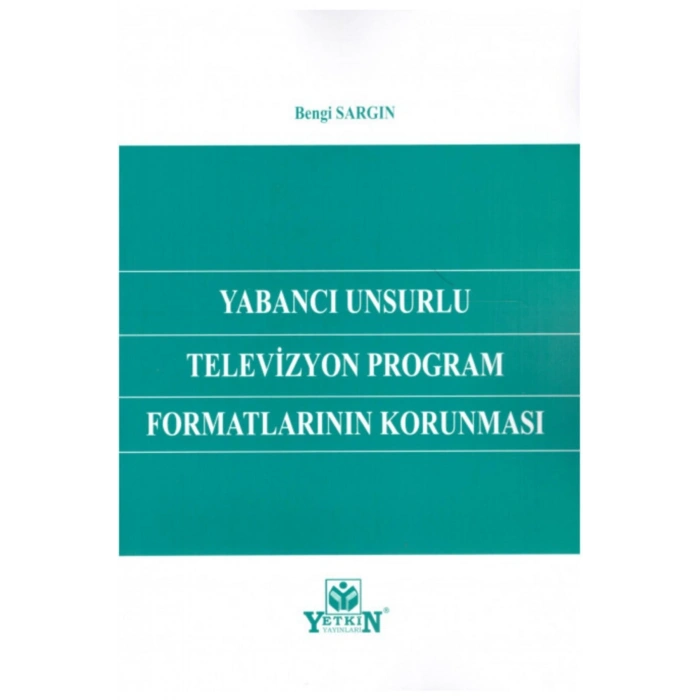 Yabancı Unsurlu Televizyon Program Formatlarının Korunması-bengi