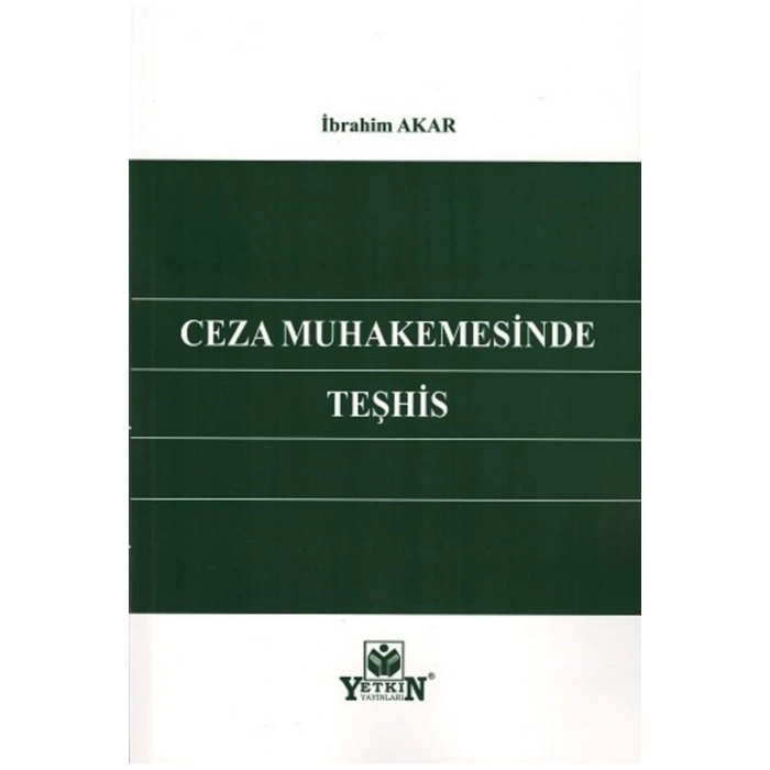 Ceza Muhakemesinde Teşhis-ibrahim Akar