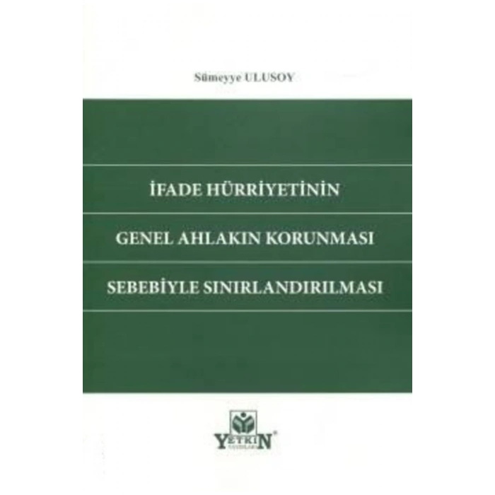 Ifade Hürriyetinin Genel Ahlakın Korunması Sebebiyle Sınırlandırı