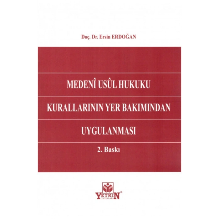Medenî Usûl Hukuku Kurallarının Yer Bakımından Uygulanması-ersin