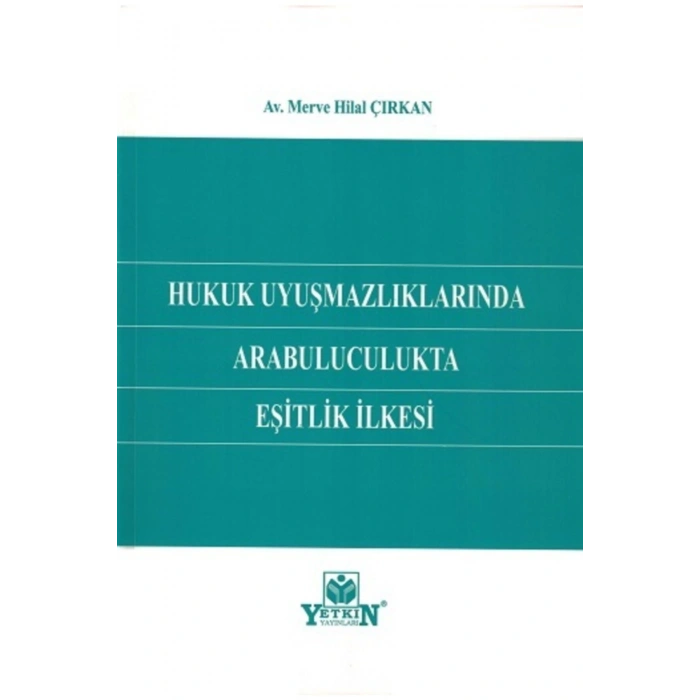 Hukuk Uyuşmazlıklarında Arabuluculukta Eşitlik Ilkesi-merve Hilal