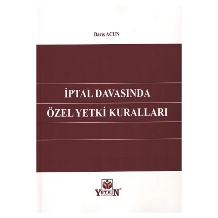 Iptal Davasında Özel Yetki Kuralları