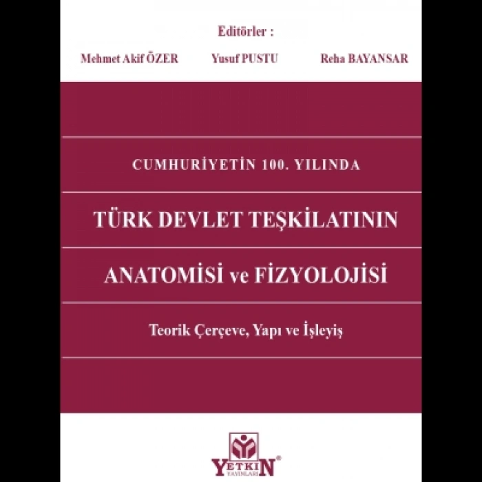 Türk Devlet Teşkilatının Anatomisi ve Fizyolojisi