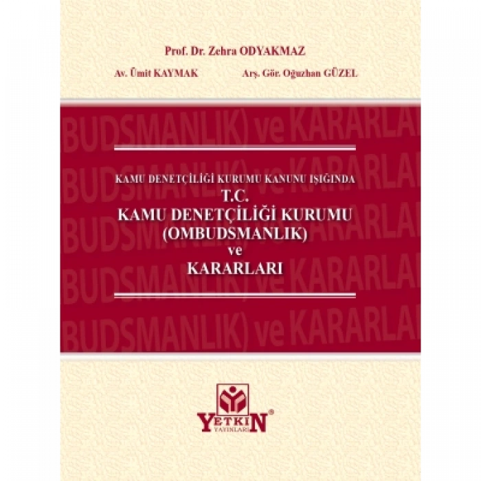 Kamu Denetçiliği Kurumu Kanunu Işığında T.C Kamu Denetçiliği Kurumu (Ombudsmanlık) ve Kararları