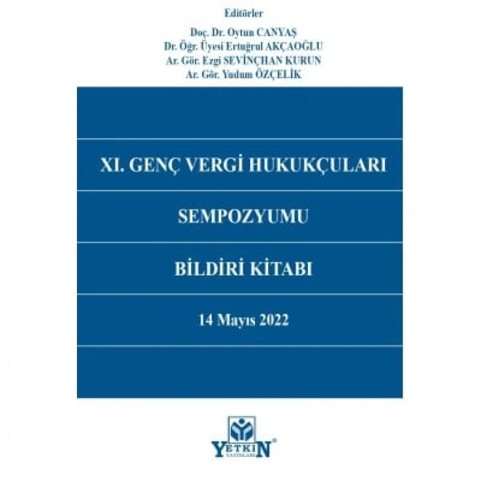 XI. Genç Vergi Hukukçuları Sempozyumu Bildiri Kitabı