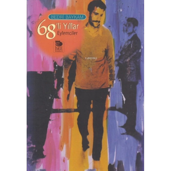 68li Yıllar - Eylemciler
