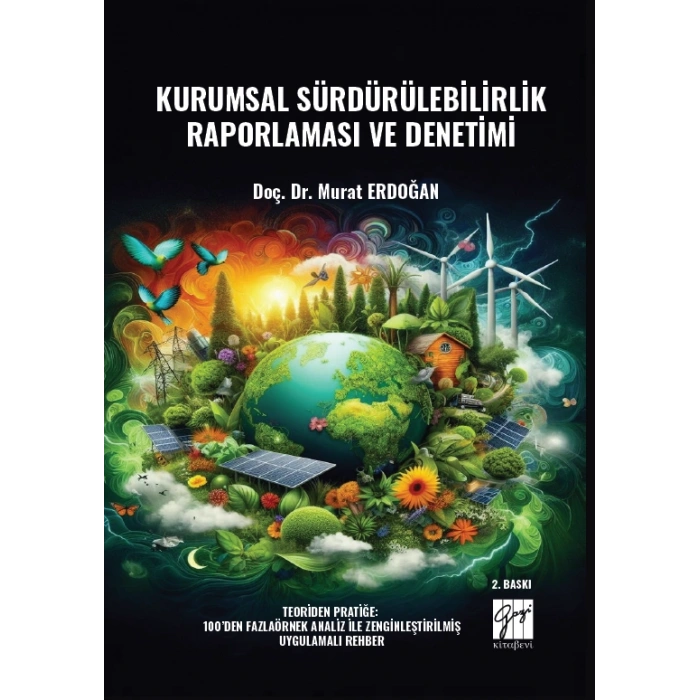 Kurumsal Sürdürülebilirlik Raporlaması Ve Denetimi Teoriden Pratiğe: 100’den Fazla Örnek Analiz İle Zenginleştirilmiş Uygulamalı Rehber 2. Baskı