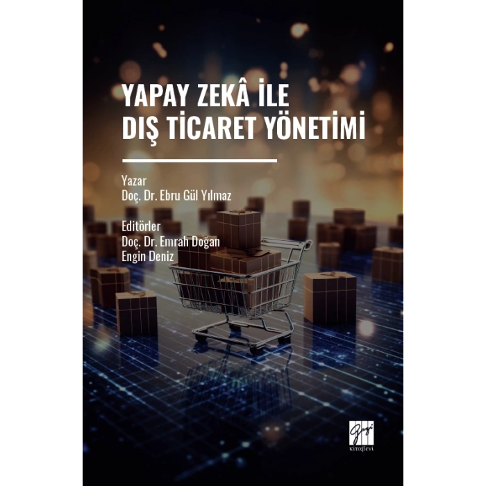 Yapay Zekâ İle Dış Ticaret Yönetimi