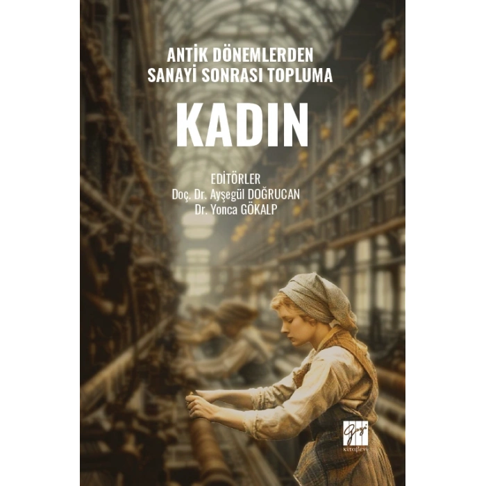 Antik Dönemlerden Sanayi Sonrası Topluma Kadın