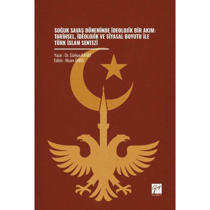 Soğuk Savaş Döneminde İdeolojik Bir Akım: Tarihsel, İdeolojik Ve Siyasal Boyutu İle Türk İslam Sentezi
