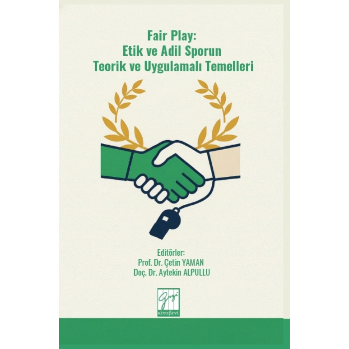 Fair Play: Etik ve Adil Sporun Teorik ve Uygulamalı Temelleri