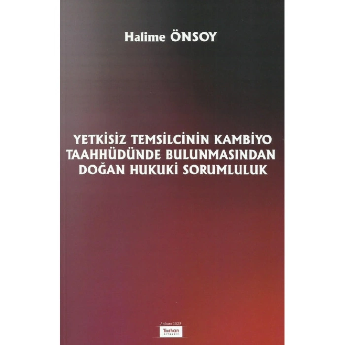 YETKİSİZ TEMSİLCİNİN KAMBİYO TAAHHÜDÜNDE BULUNMASI