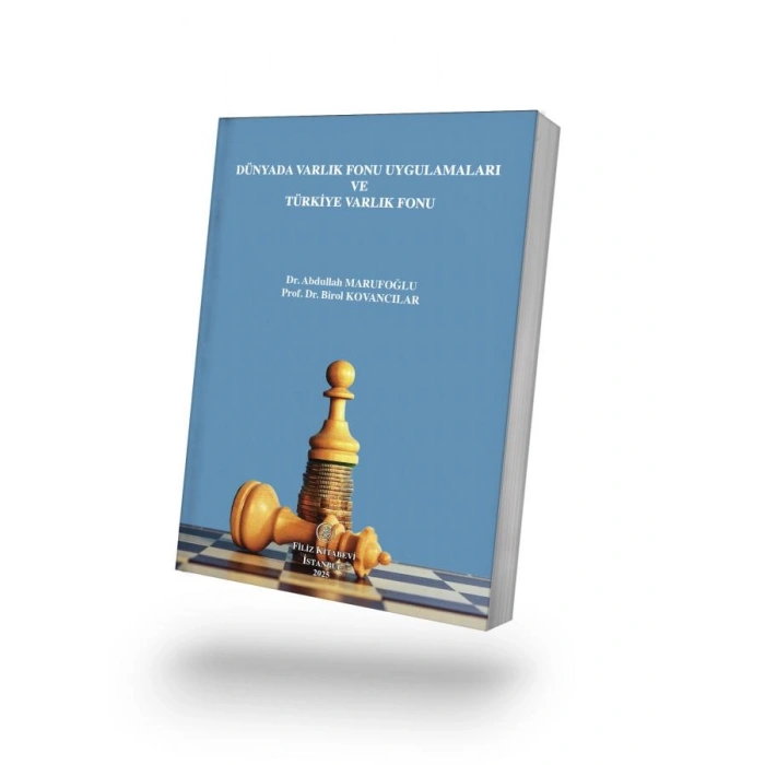 Dünyada Varlık Fonu Uygulamaları ve Türkiye Varlık Fonu