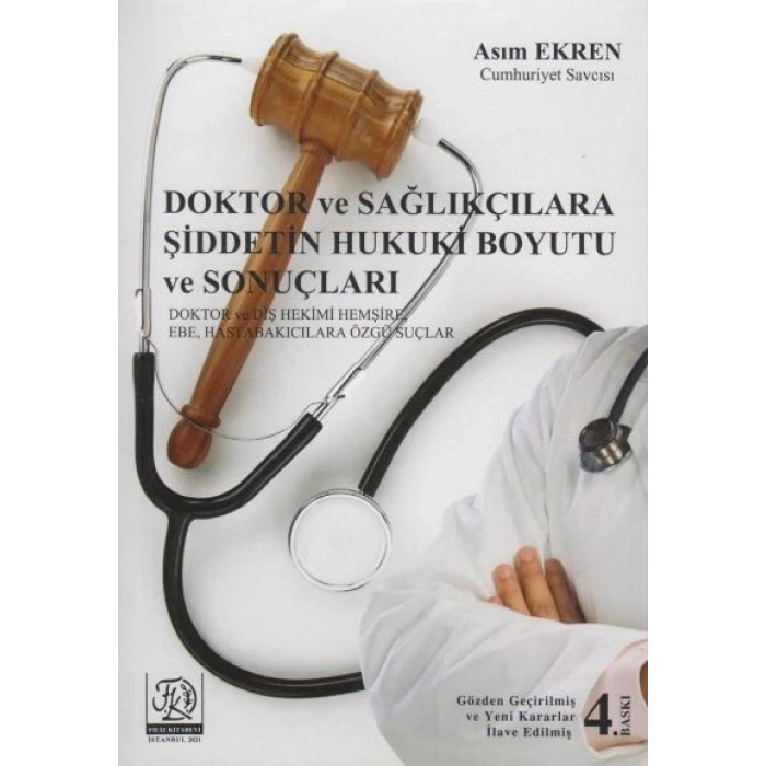 Doktor ve Sağlıkçılara Şiddetin Hukuki Boyutu ve Sonuçları