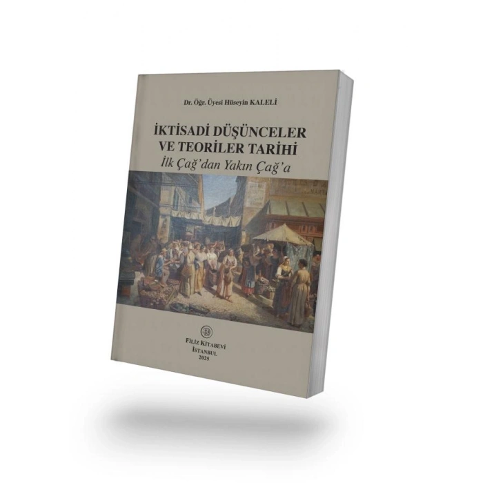 İktisadi Düşünceler ve Teoriler Tarihi İlk Çağdan Yakın Çağa
