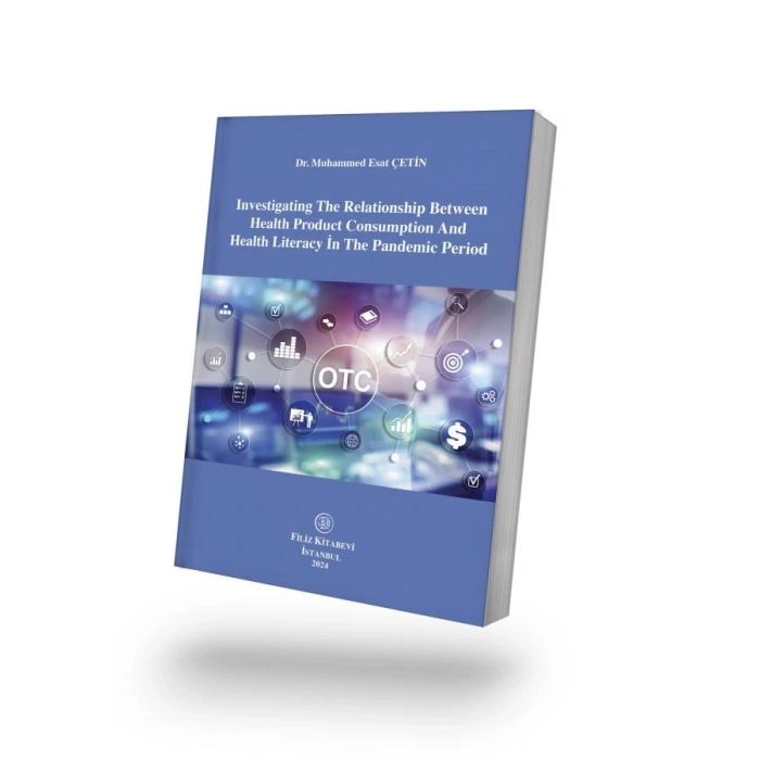 Investigating The Relationship Between Health Product Consumption And Health Literacy İn The Pandemic Period