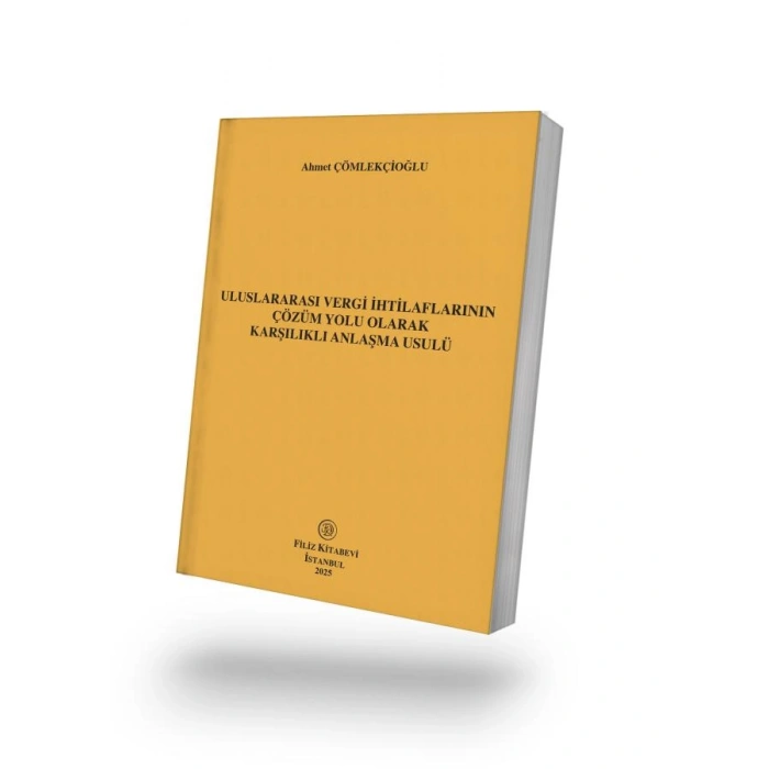 Uluslararası Vergi İhtilaflarının Çözüm Yolu Olarak Karşılıklı Anlaşma Usulü