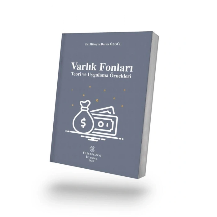 Varlık Fonları Teori ve Uygulama Örnekleri
