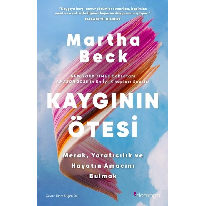 Kaygının Ötesi: Merak, Yaratıcılık ve Hayatın Amacını Bulmak